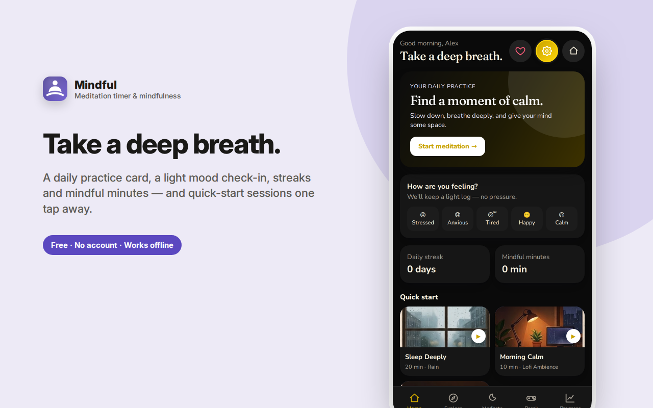 Take a deep breath. — Mindful – Meditation Timer, Sounds & Breaks